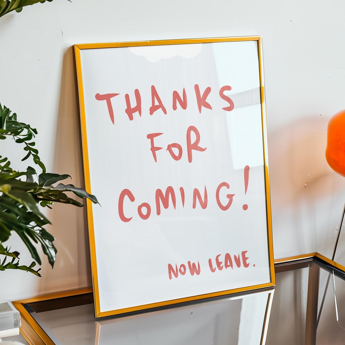 Funny Poster Thanks For Coming Now Leave Sign Minimalist Wall Art Quote Sassy Typography Decor Instant - Image 2
