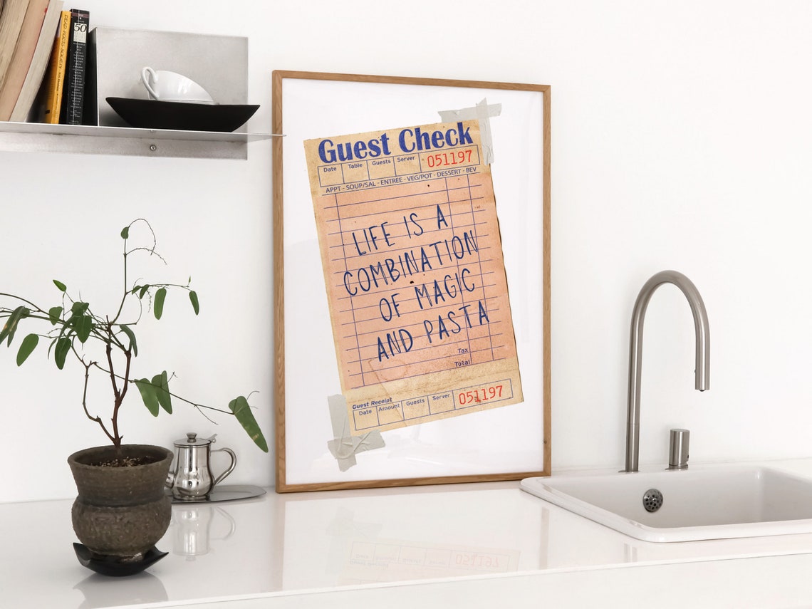 Life Is a Combination of Magic and Pasta Kitchen Guest Check Poster