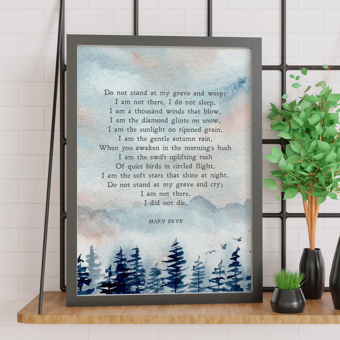 Do Not Stand At My Grave And Weep, Mary Frye Art Print