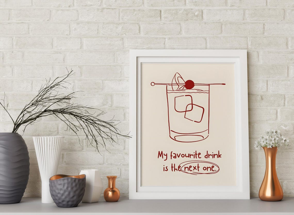 My Favourite Drink Is The Next One Funny Cocktail Quote Bar Poster - Image 2