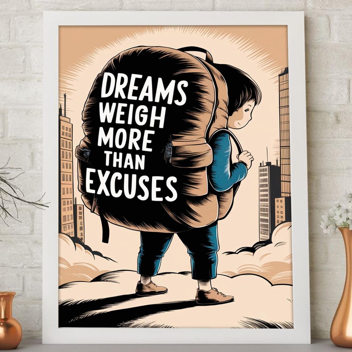 Dreams Weigh More Than Excuses Motivational Poster