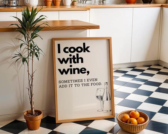 I Cook With Wine Poster Kitchen Quote Wall Art Funny Retro Monocrome Black