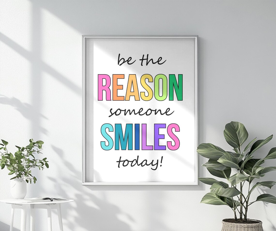 Be The Reason Someone Smiles Today, Motivational Poster - Image 4