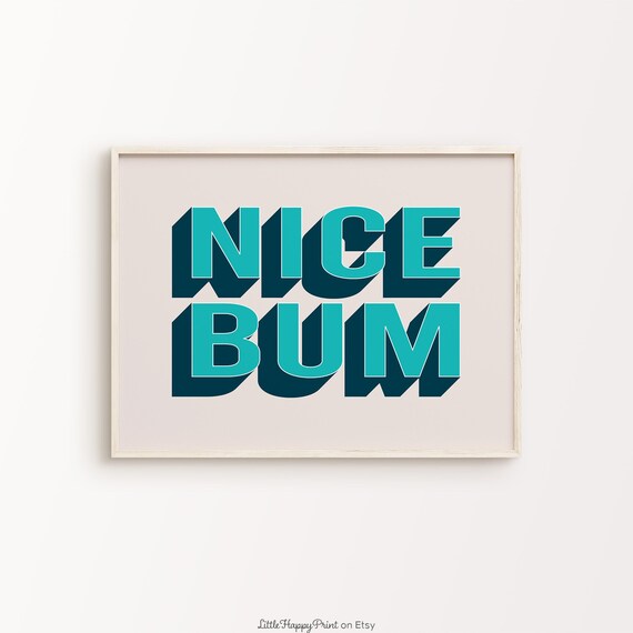 Nice Bum Print Blue Pink Beige Bathroom Retro Cute Funky Funny Quote Eclectic Quirky Typography Poster Home Decor Instant Download
