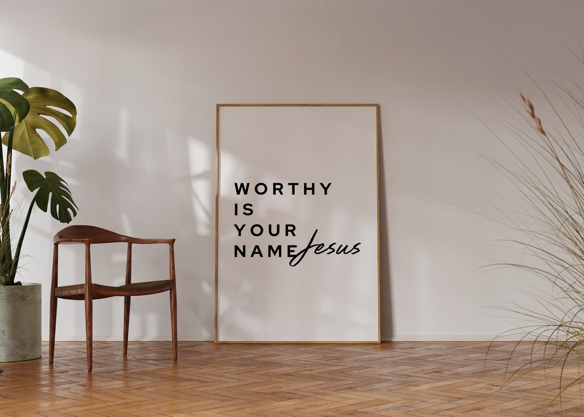 Worthy Is Your Name Jesus Minimalist Black White Scripture Poster - Image 4