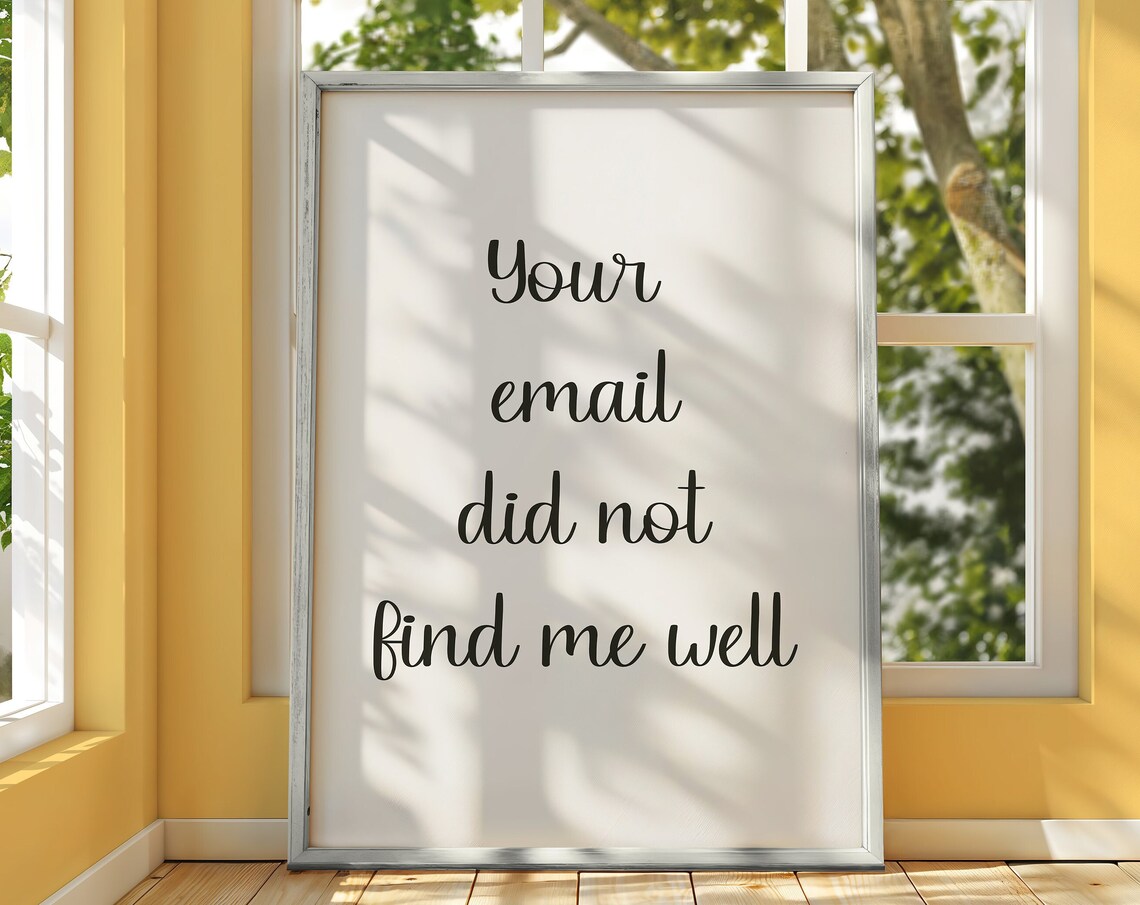 Your Email Did Not Find Me Well Black Script White Office Poster