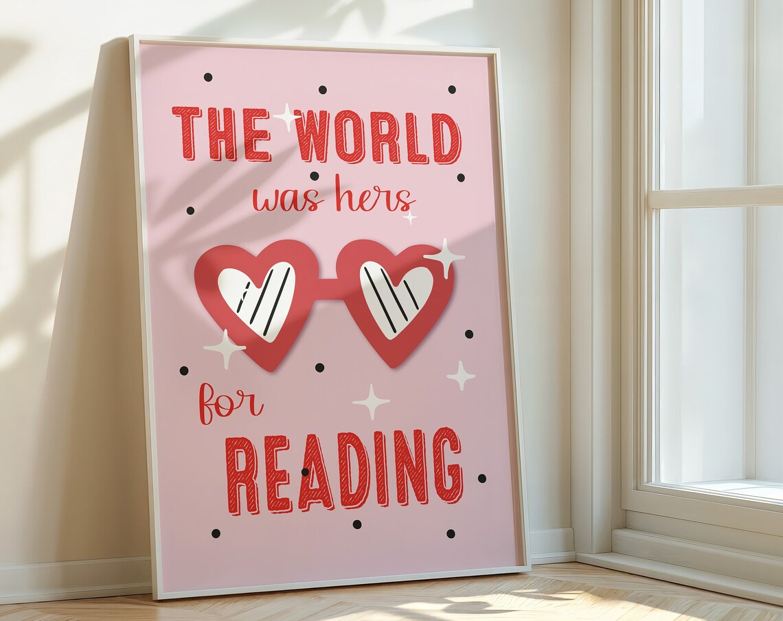 The World Was Hers For Reading Pink Heart Glasses Quote Poster - Image 4