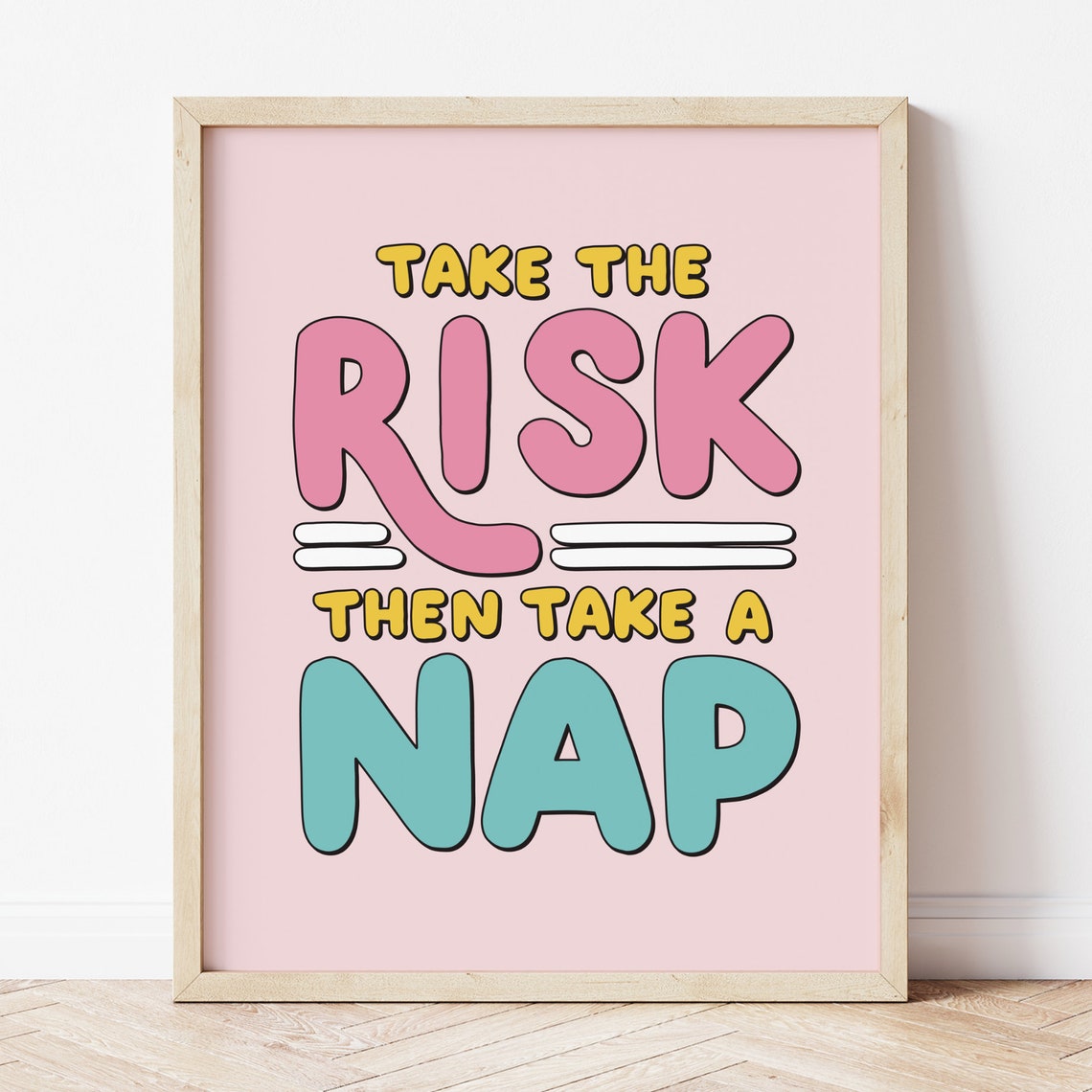 Take The Risk Take A Nap Motivational Quote Art Print