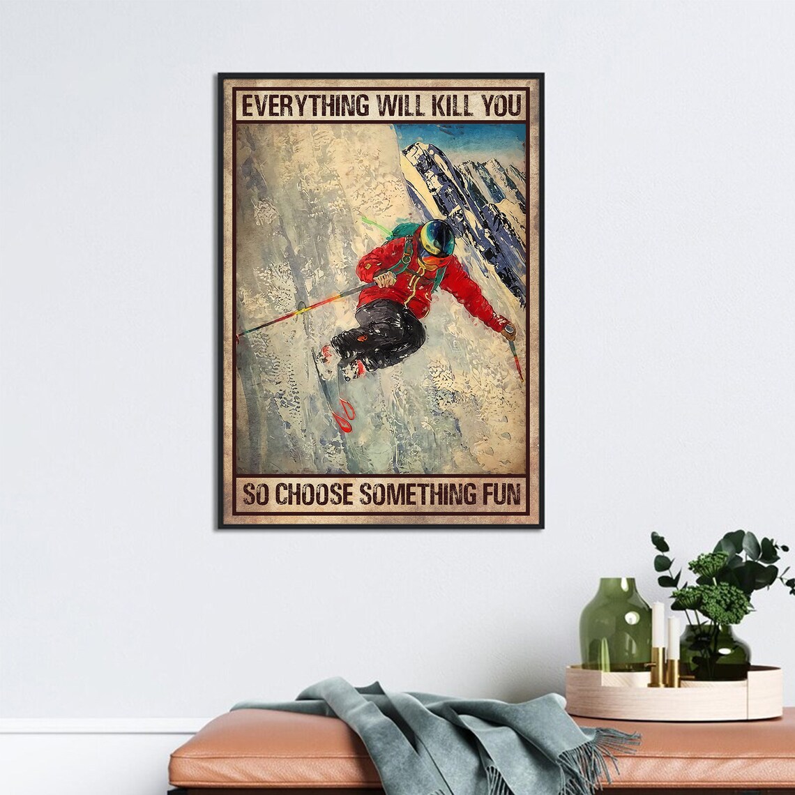 Man Mountain Skiing, Everything Will Kill You Poster - Image 3