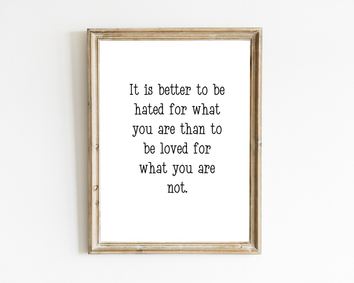 Andre Gide Better to Be Hated for What You Are Than Loved Quote Wall Art - Image 2