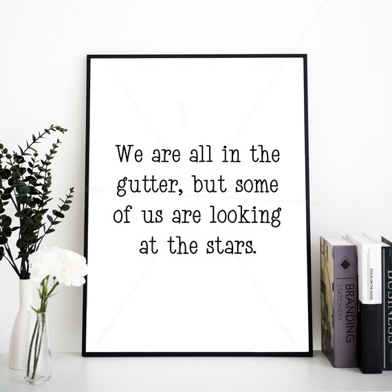 Oscar Wilde We Are All in the Gutter Looking at the Stars Quote Wall Art