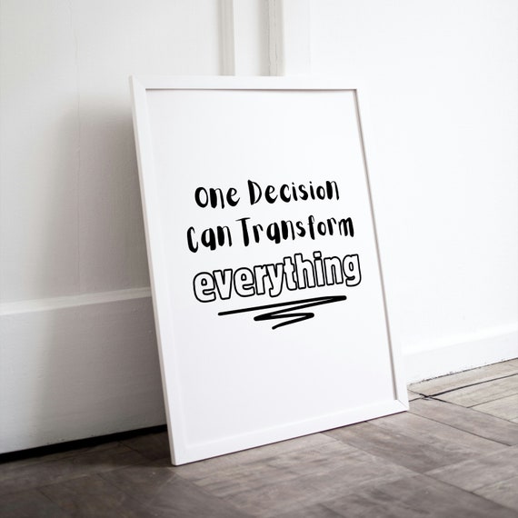 One Decision Can Transform Everything Minimal Typography Poster