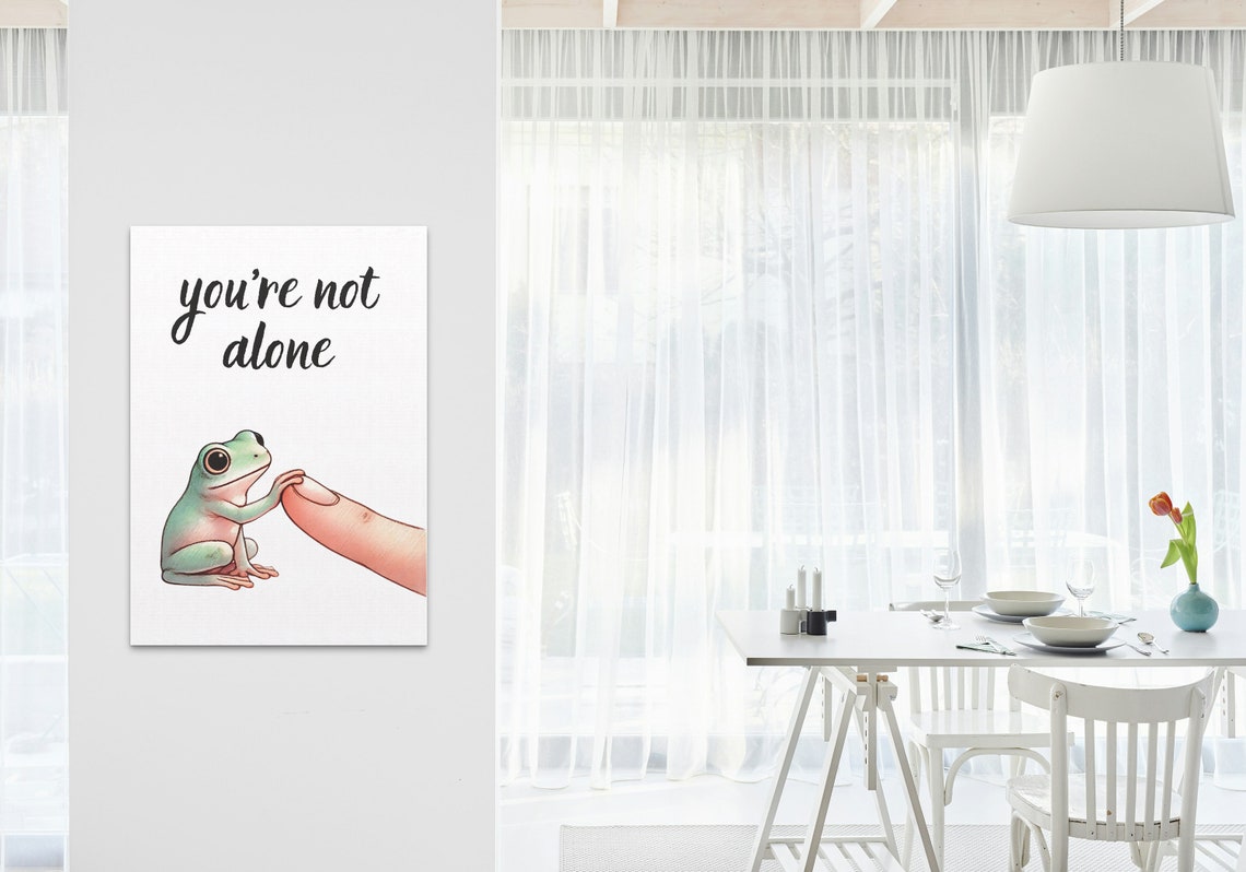 You Are Not Alone Cute Frog Holding Finger Comfort Support Poster - Image 3