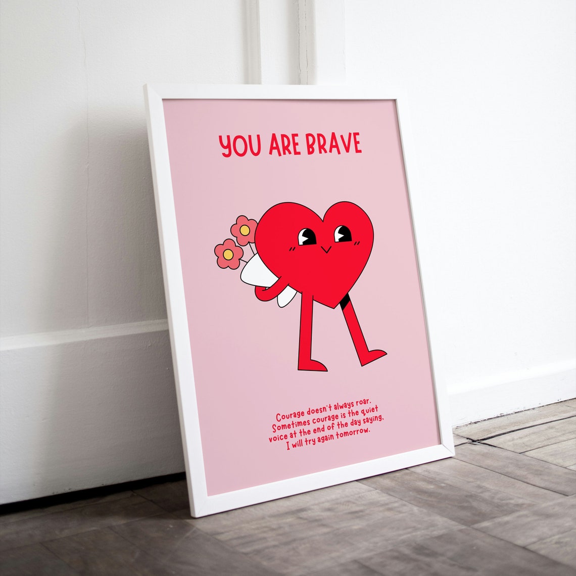 You Are Brave Cute Heart Flowers Pink Courage Affirmation Poster