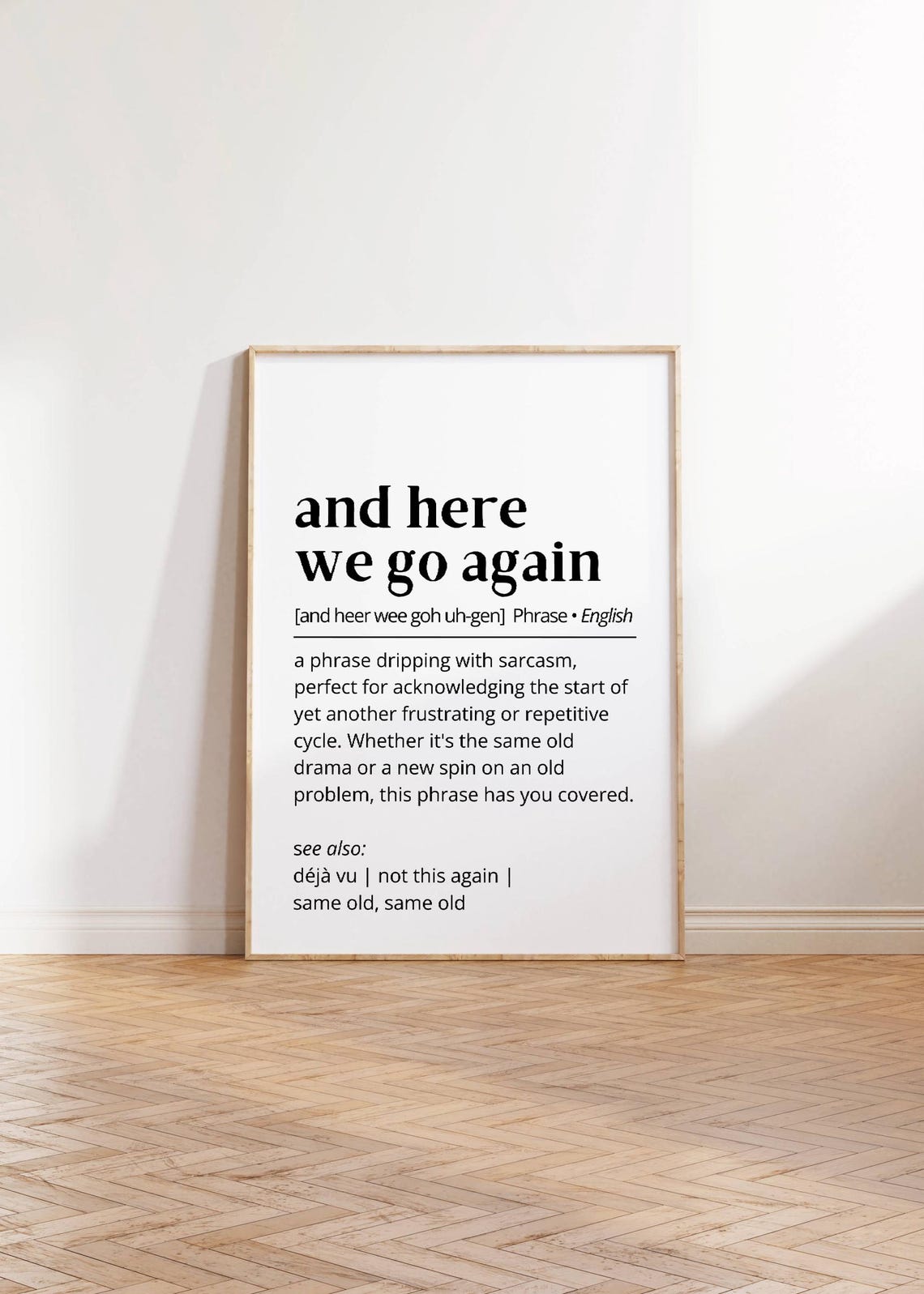 And Here We Go Again Sarcastic Dictionary Definition Funny Poster - Image 3