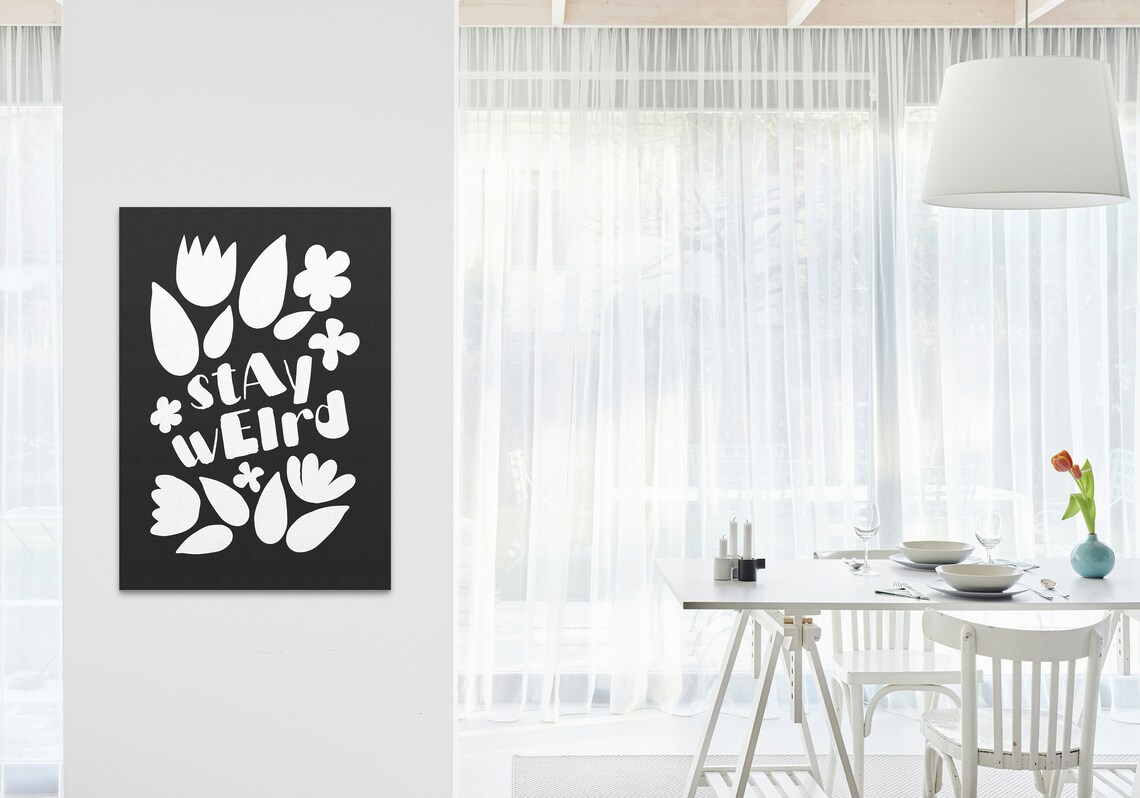 Stay Weird Bold White Floral Typography On Black Quote Poster - Image 3