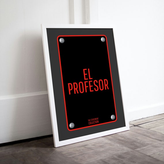 El Profesor Money Heist Red Black Plaque Statement Sign Fan Poster
