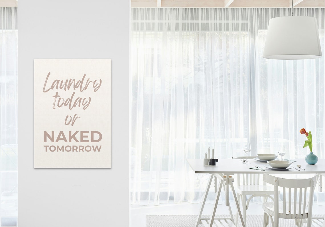 Laundry Today Or Naked Tomorrow Funny Beige Laundry Room Poster - Image 3