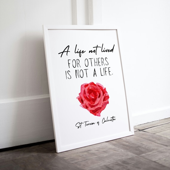 A Life Not Lived For Others St Teresa Calcutta Watercolor Rose Quote Poster