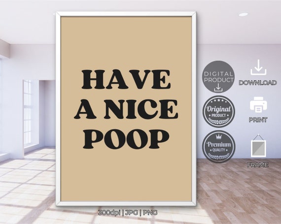 Have a Nice Poop Funny Bathroom Quote Bold Black Typography Poster