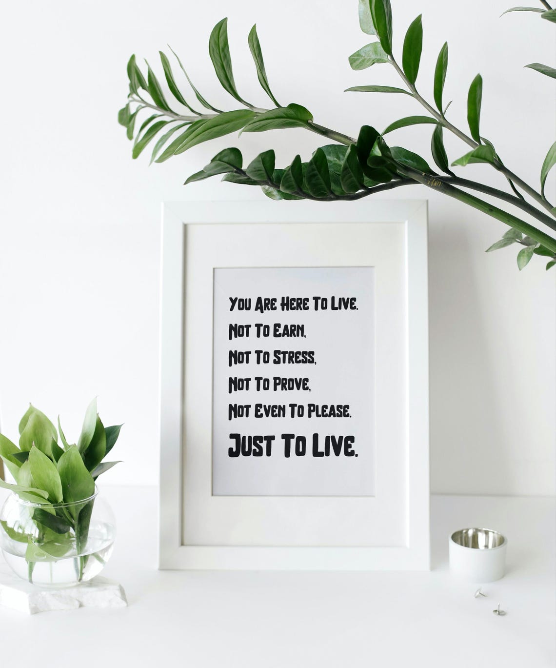 You Are Here To Live Quote Minimalist Motivational Typography Poster - Image 3