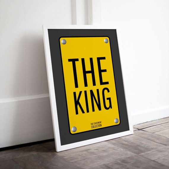The King Bold Yellow Plaque Sign Minimalist Typographic Statement Poster