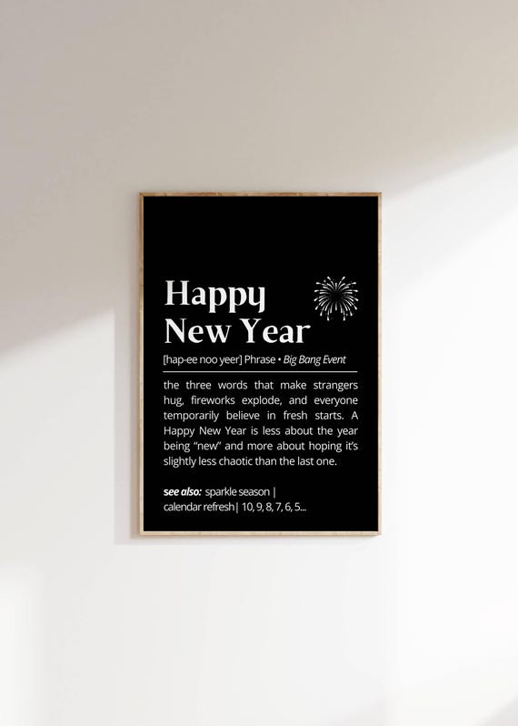 Happy New Year Definition Decor Funny Typography Wall Art Minimalist Poster Quirky Unique New Year Gift For Him Humor Art