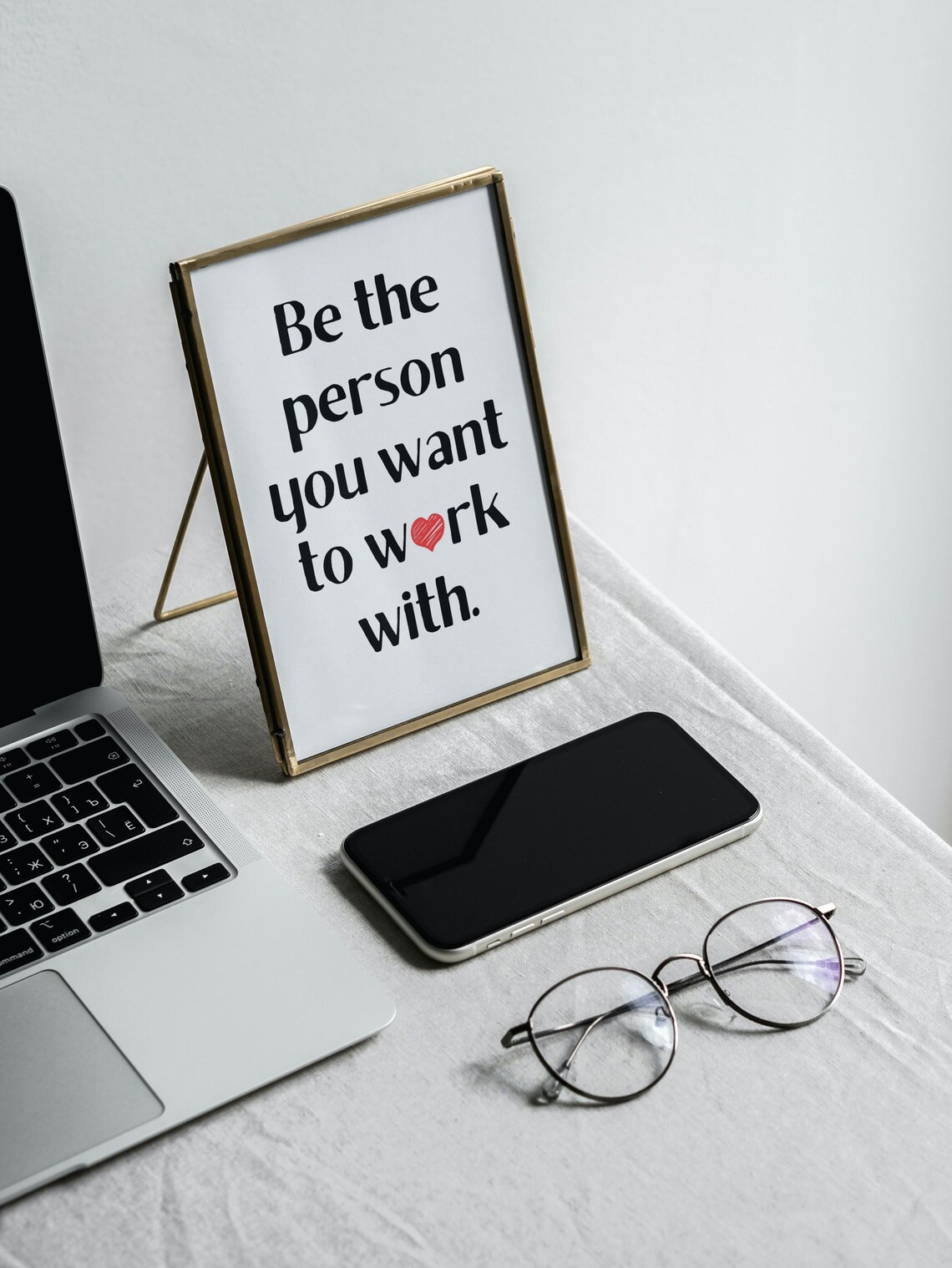 Be The Person You Want To Work With Quote Heart Office Poster - Image 2