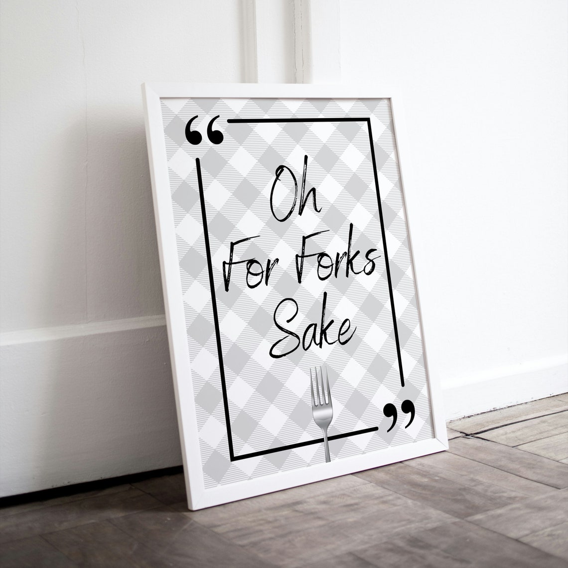 Oh For Forks Sake Gingham Fork Funny Kitchen Quote Wall Poster