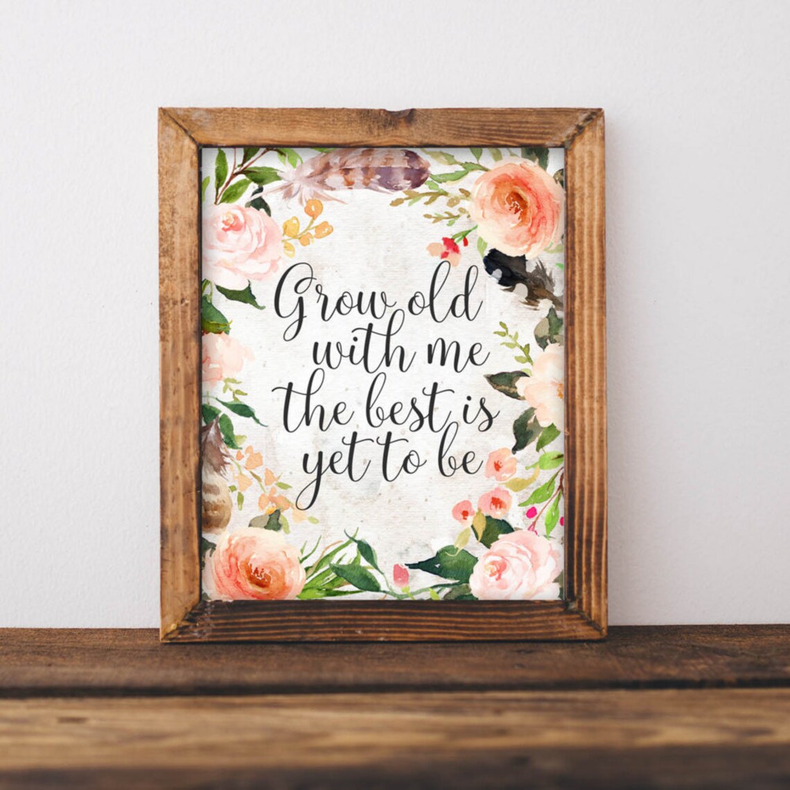 Love Art Grow Old With Me Quote, Boho Wall Print