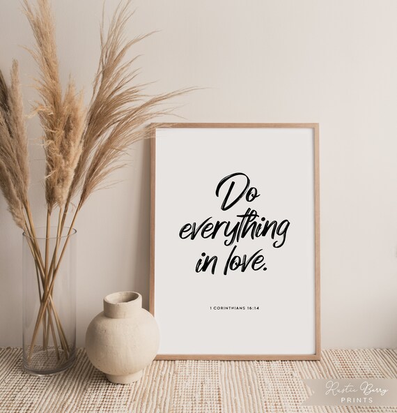 Do Everything in Love 1 Corinthians 16:14 Bold Script Scripture Wall Poster