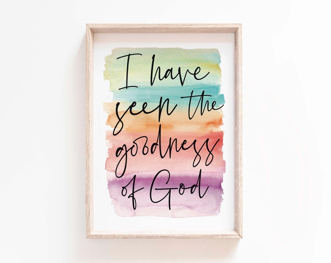 I Have Seen The Goodness Of God, Bible Verse