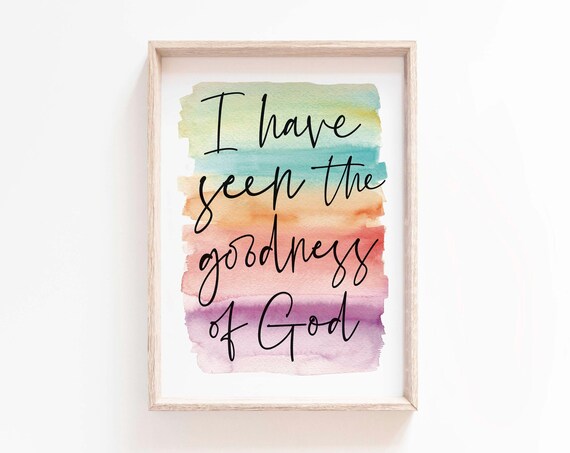 I Have Seen The Goodness Of God, Bible Verse