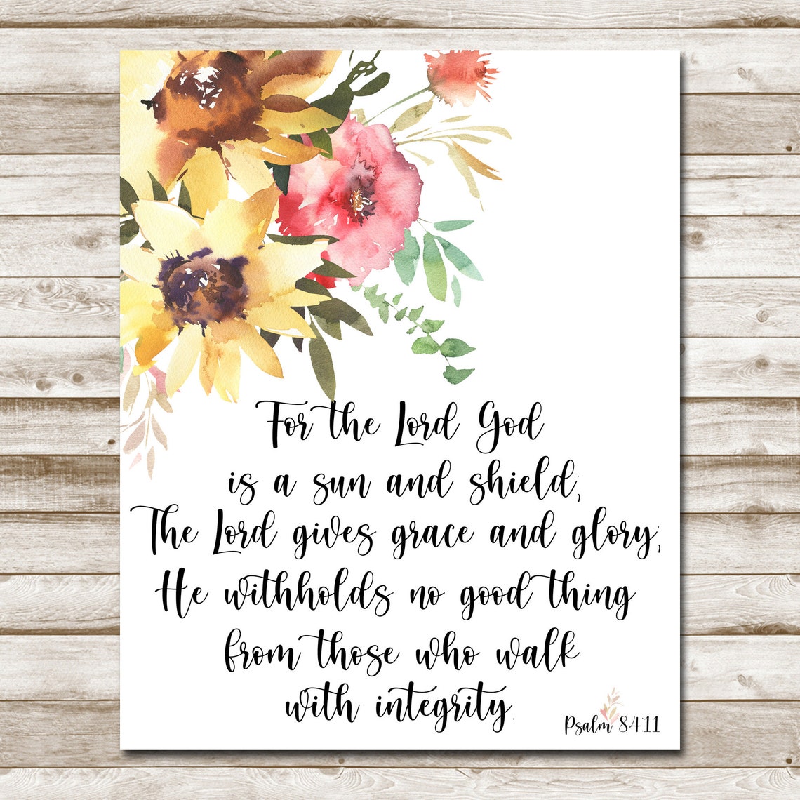 For The Lord God Is A Sun And Shield Psalm 84 11 Floral Poster - Image 8