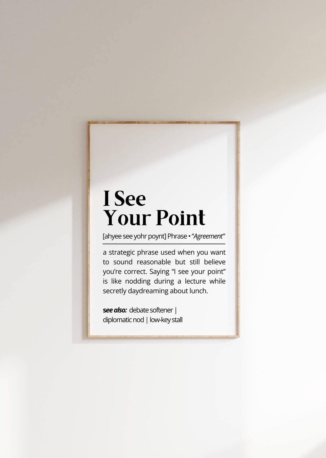 I See Your Point Funny Dictionary Definition Office Humor White Print