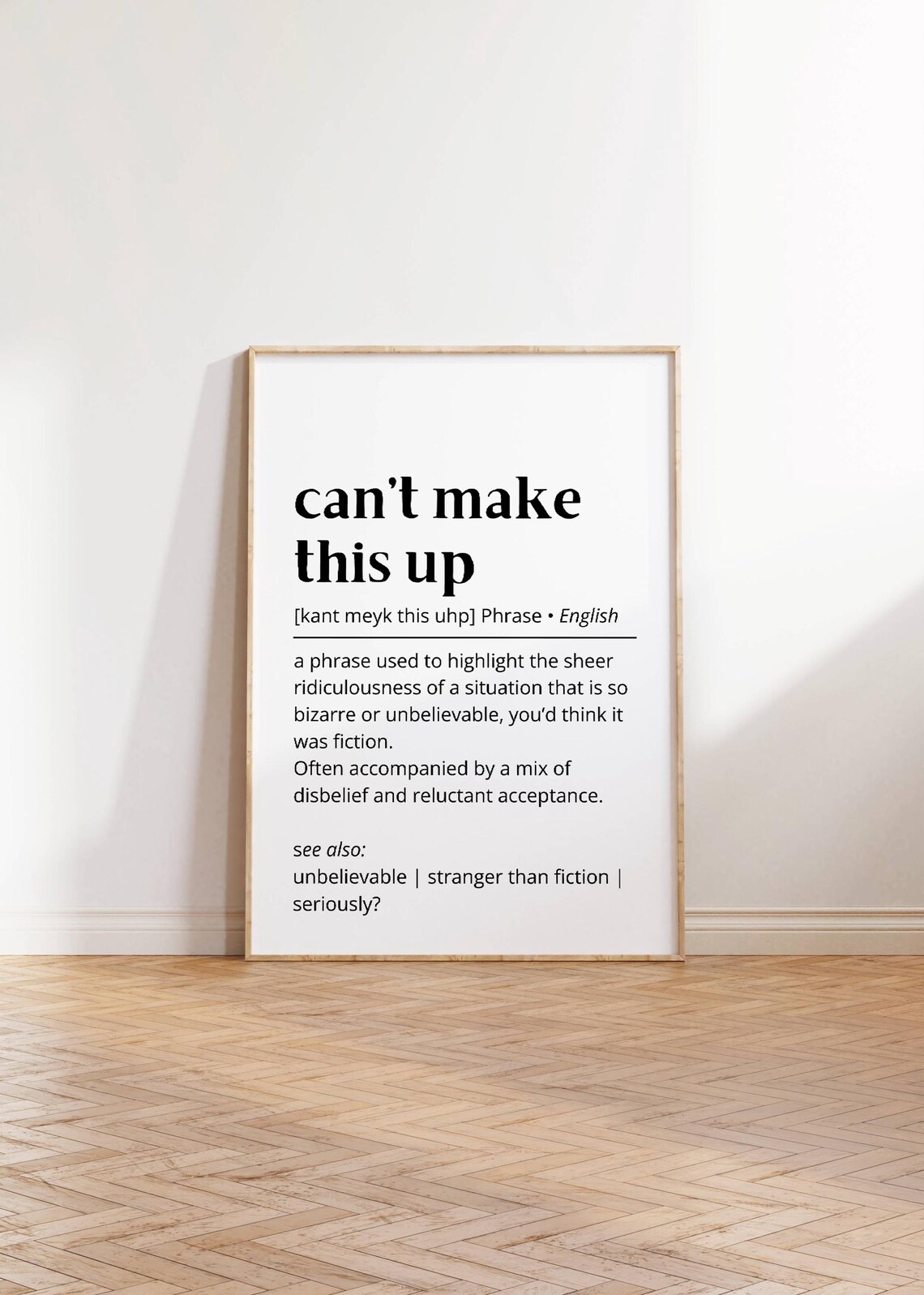 Can't Make This Up Funny Quote Art Print - Image 2