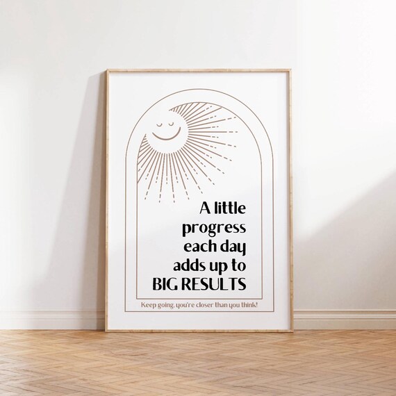 Little Progress Each Day Big Results Smiling Sunshine Quote Poster