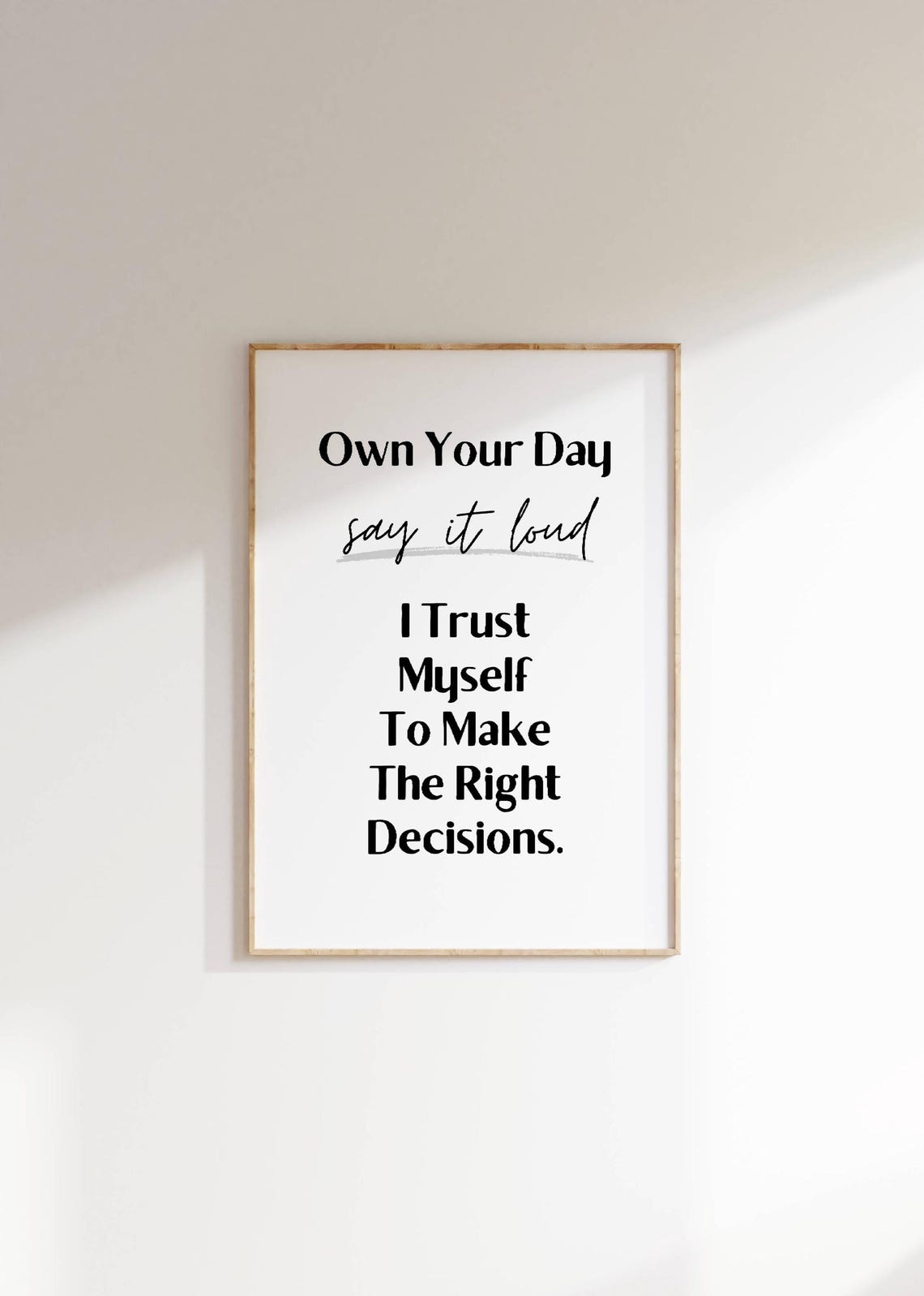 I Trust Myself To Make The Right Decisions Own Your Day Poster