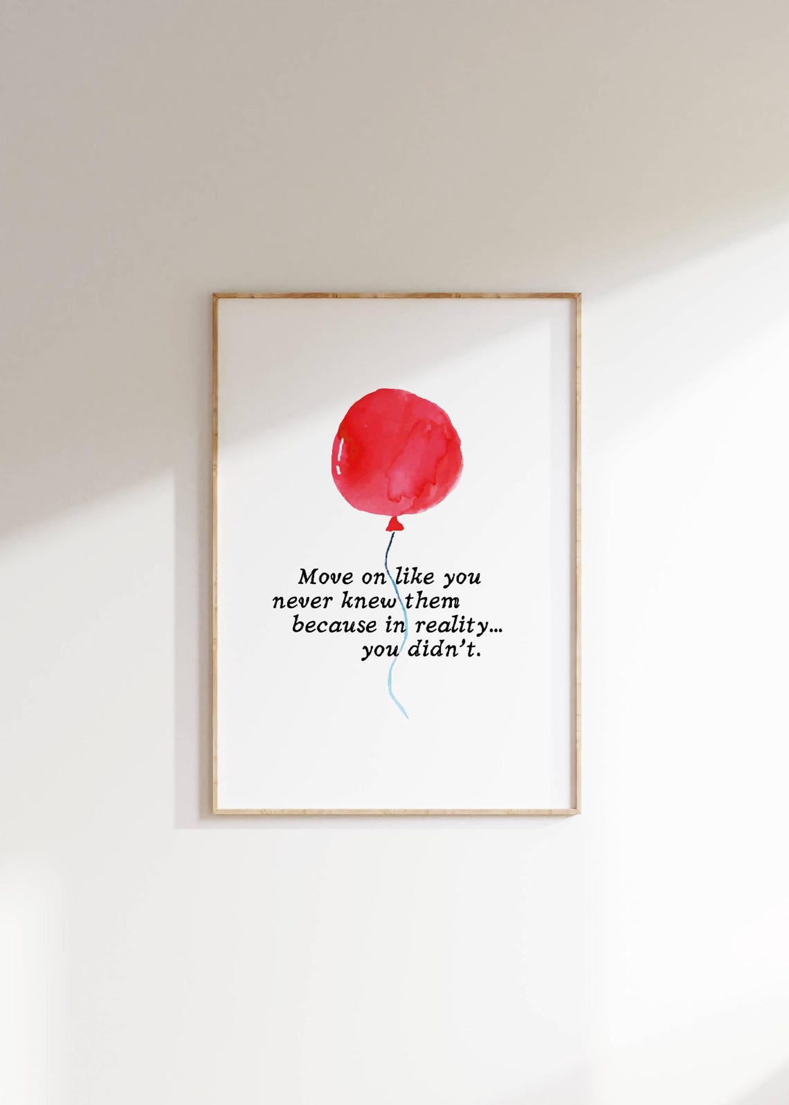 Move On Like You Never Knew Them Breakup Balloon Quote Poster