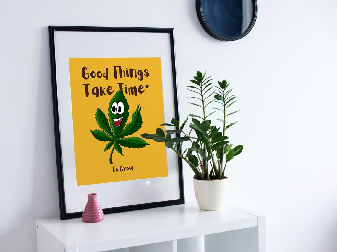 Good Things Take Time Cannabis Leaf Cartoon Character Poster - Image 3