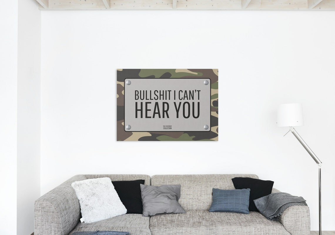 Bullshit I Cant Hear You Camo Background Statement Quote Poster - Image 2