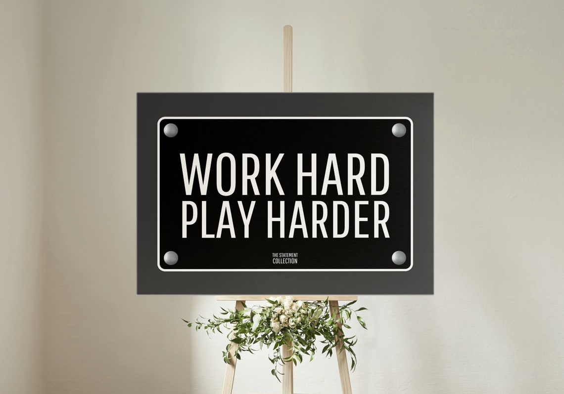 Work Hard Play Harder Black Plaque Statement Sign Motivational Poster Art - Image 2