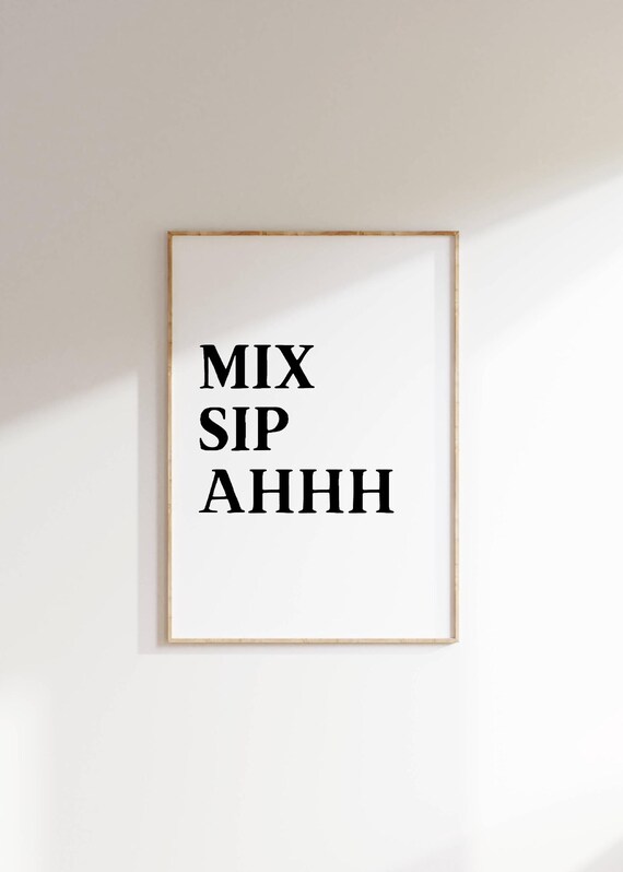 Mix Sip Ahhh Funny Black And White Cocktail Bar Decor Poster