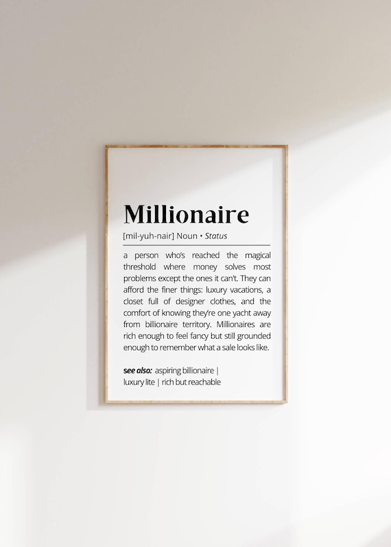 Millionaire Definition Poster Funny Wealth Status Satire Minimalist Gift Art