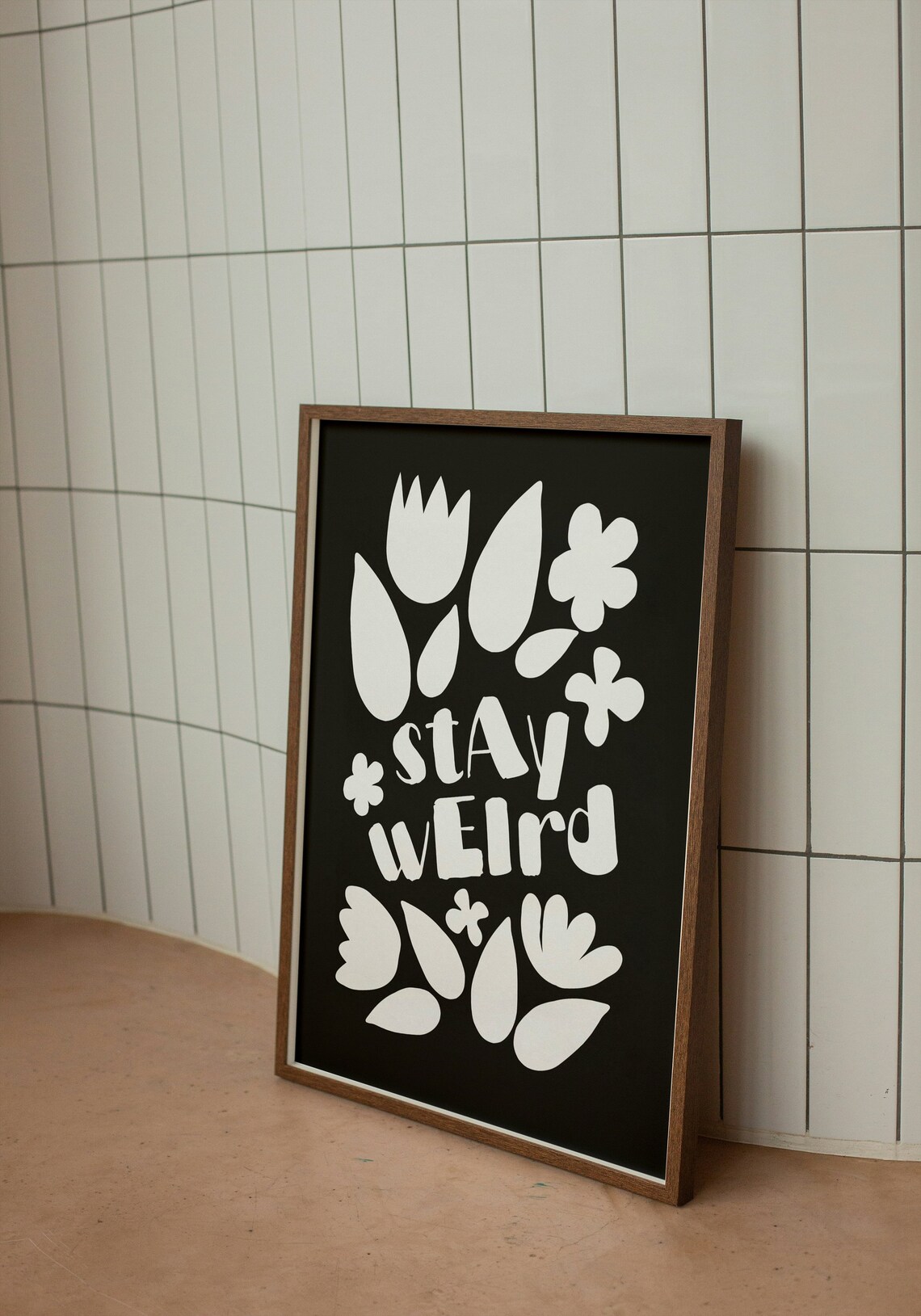 Stay Weird Bold White Floral Typography On Black Quote Poster - Image 2
