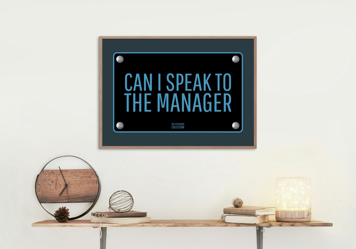 Can I Speak to the Manager Blue on Black Statement Quote Poster - Image 2