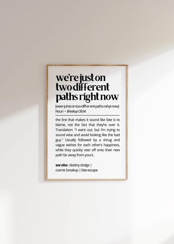 Were Just On Two Different Paths Right Now Definition Wall Art Funny Poster Unique Minimalist Decor Emotional Humor Breakup Gift