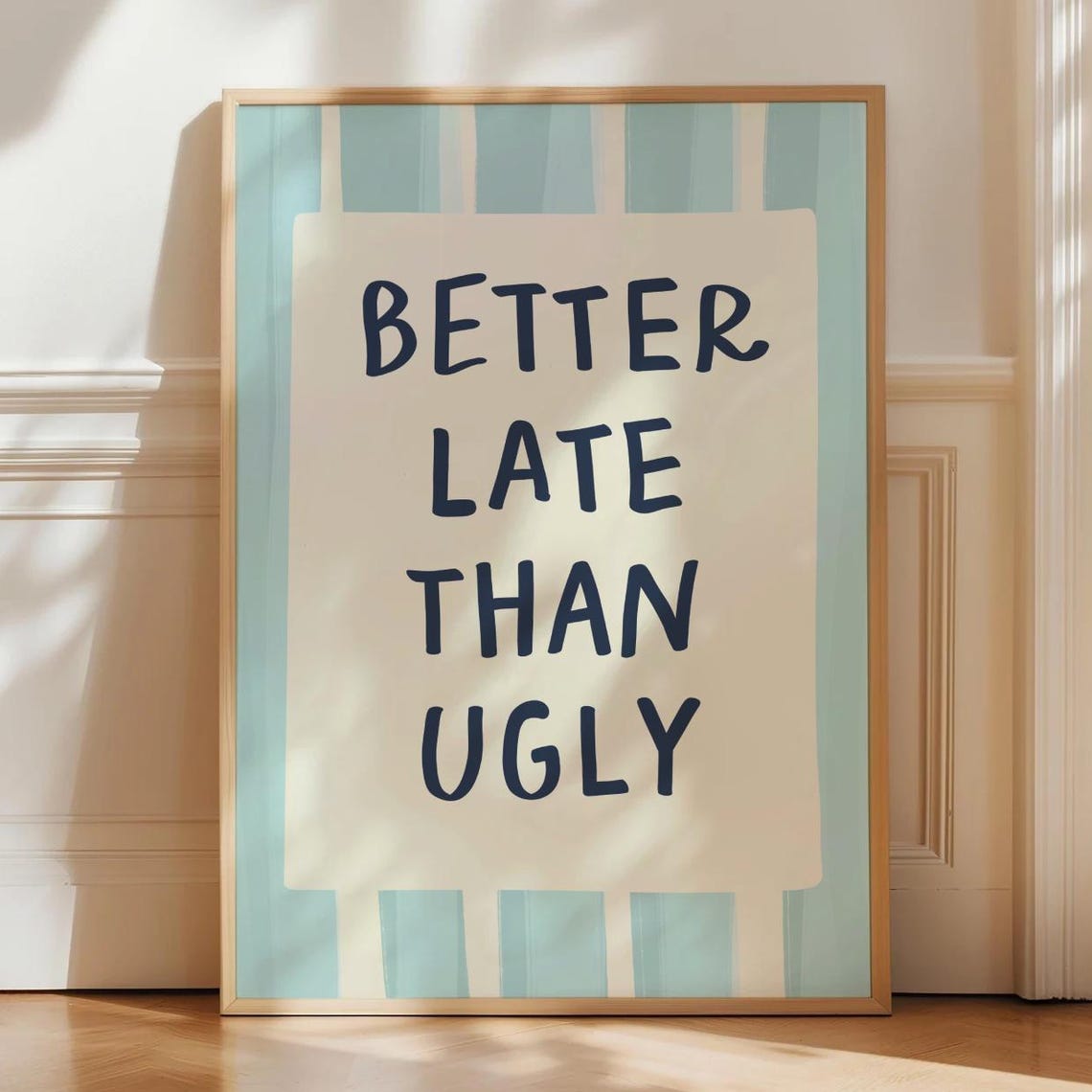 Better Late Than Ugly Funny Quote Poster Navy Cream Stripe Girly Decor