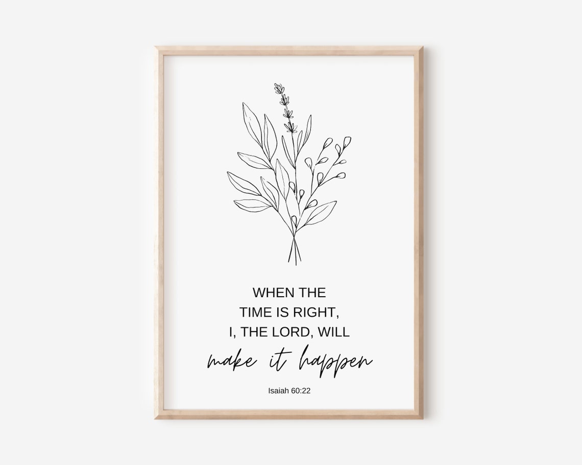 Isaiah 60 22 When The Time Is Right Minimal Botanical Scripture Print
