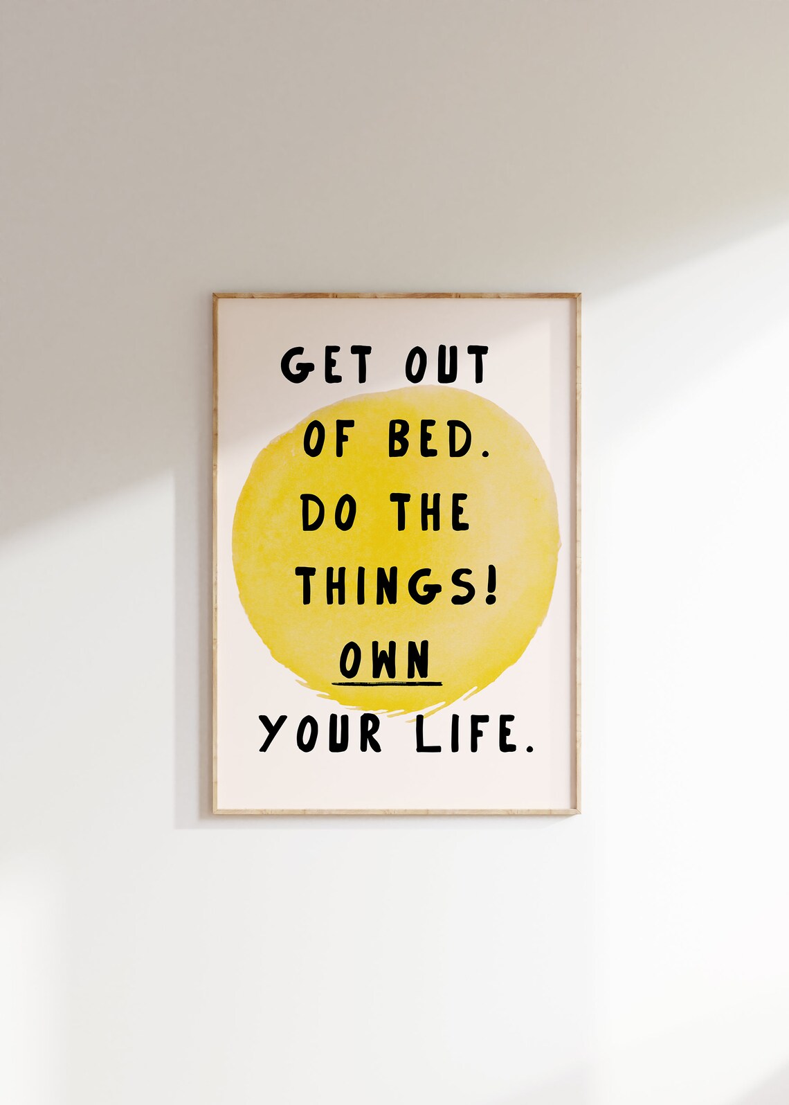 Get Out of Bed Own Your Life Yellow Circle Motivation Quote Poster - Image 2